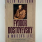 Fyodor Dostoyevsky - A Writer's Life by Geir Kjetsaa