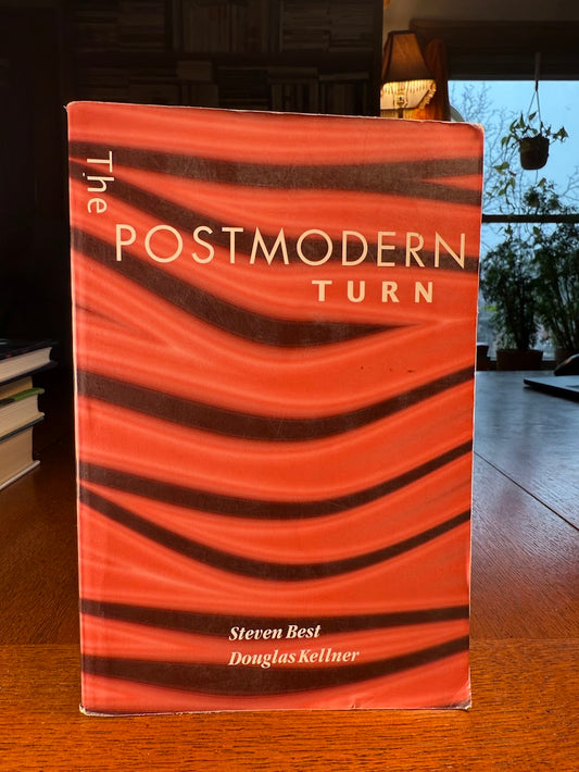The Postmodern Turn by Steven Best and Douglas Kellner