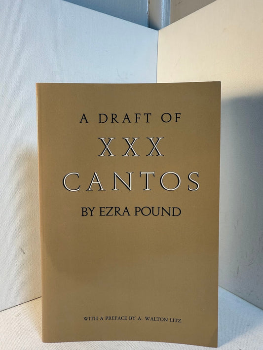A Draft of XXX Cantos by Ezra Pound
