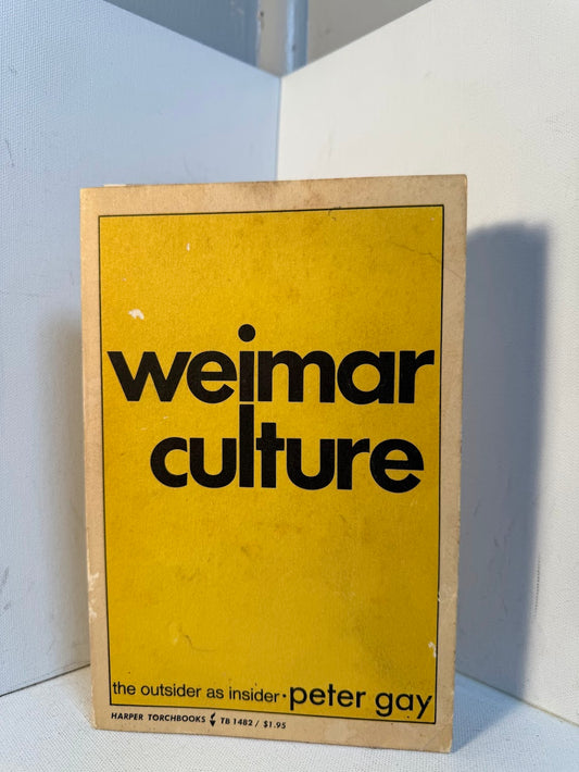 Weimar Culture by Peter Gay