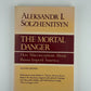The Mortal Danger by Alexander Solzhenitsyn