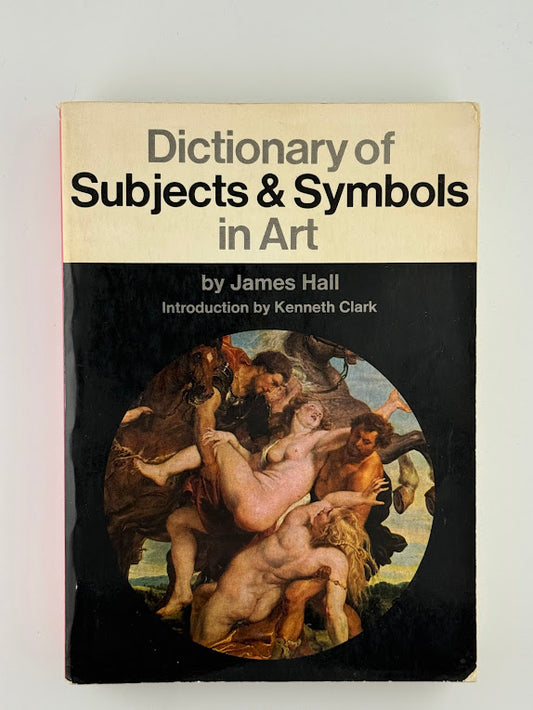 Dictionary of Subjects & Symbols in Art by James Hall