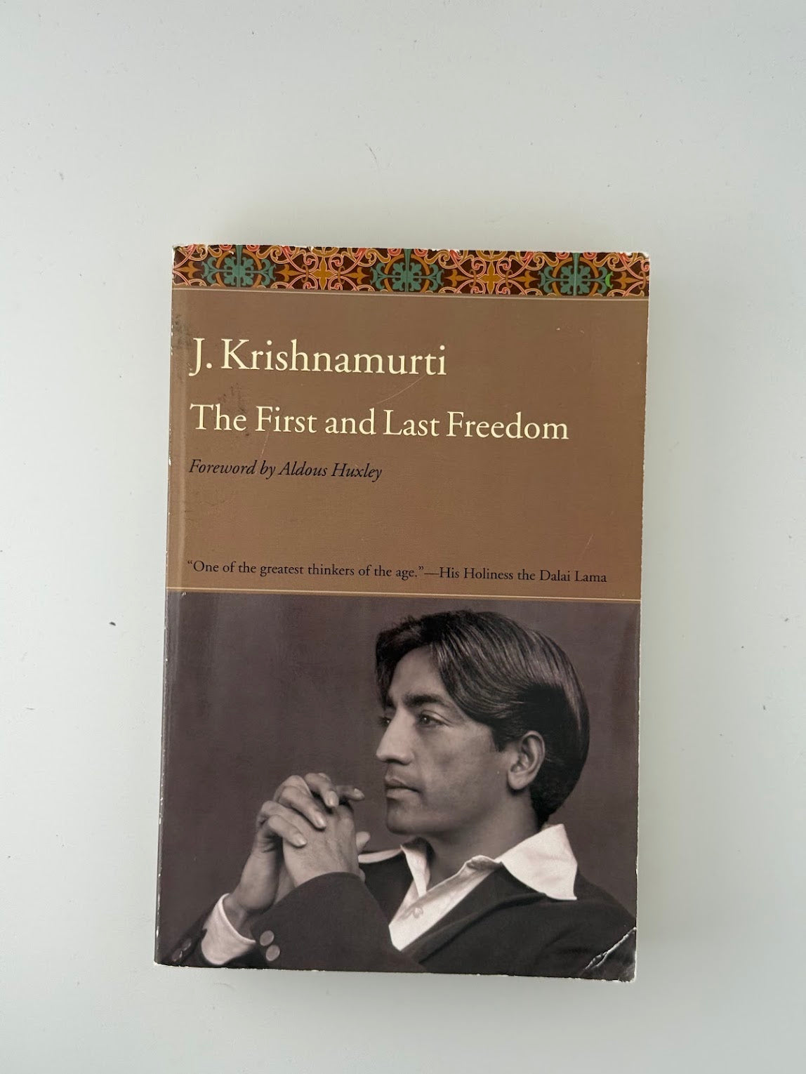 The First and Last Freedom by J. Krishnamurti