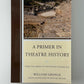 A Primer in Theatre History by William Grange