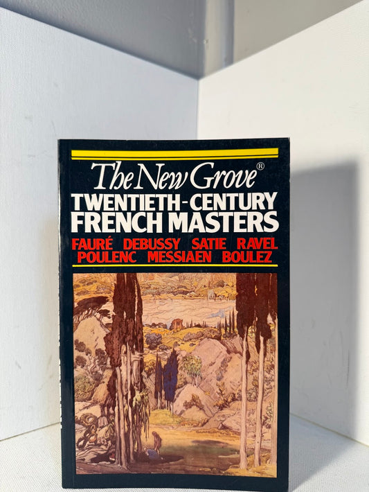 The New Grove Twentieth Century French Masters