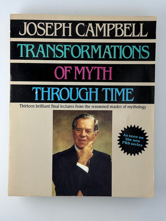 Transformations of Myth Through Time by Joseph Campbell