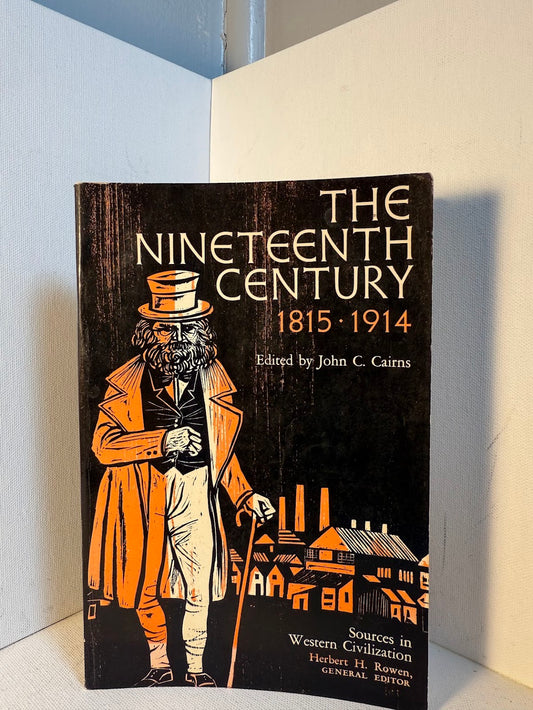 The Nineteenth Century 1815-1914 edited by John C. Cairns