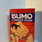 Sumo - A Pocket Guide by David Shapiro