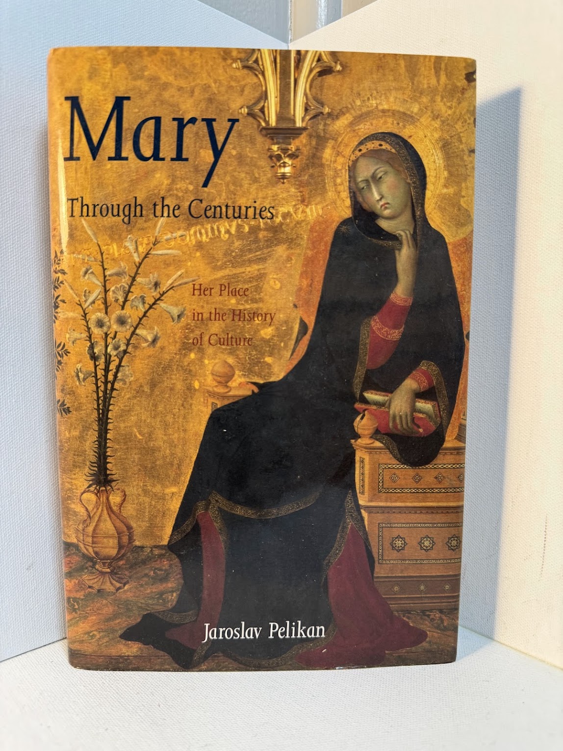 Mary Through the Centuries by Jaroslav Pelikan