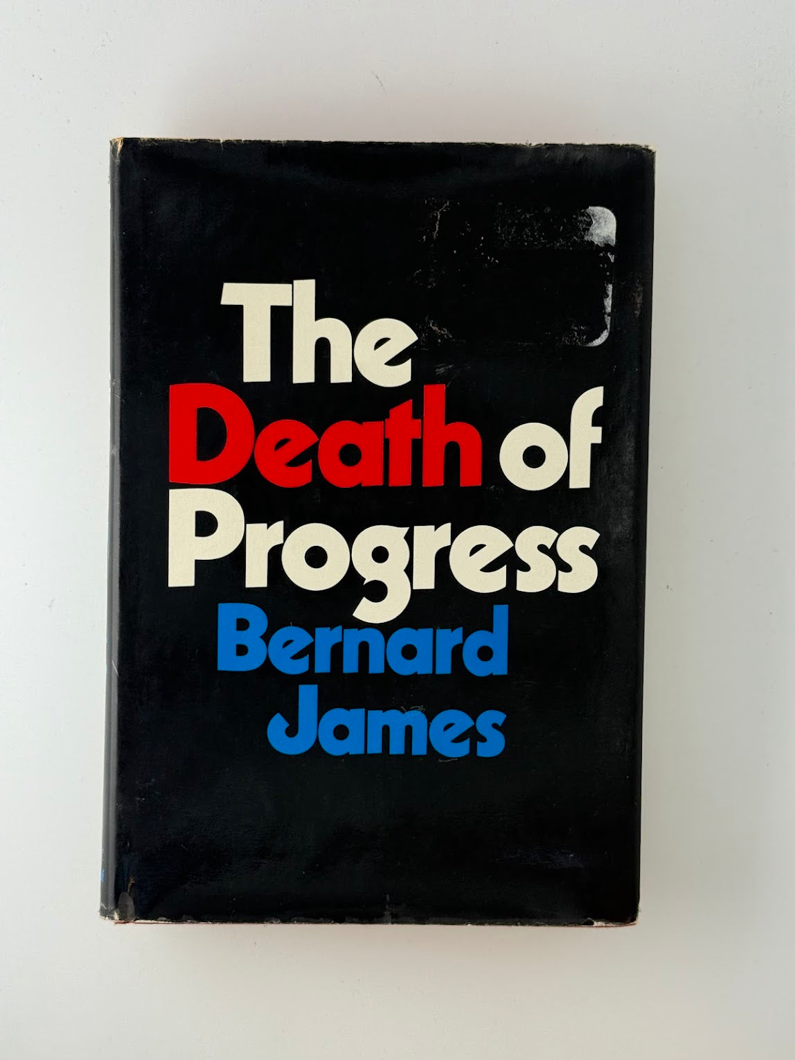 The Death of Progress by Bernard James