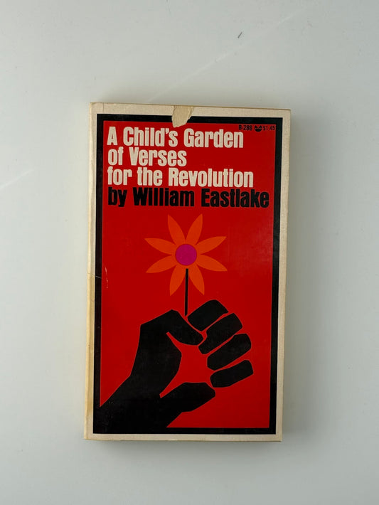 A Child's Garden of Verses for the Revolution by William Eastlake