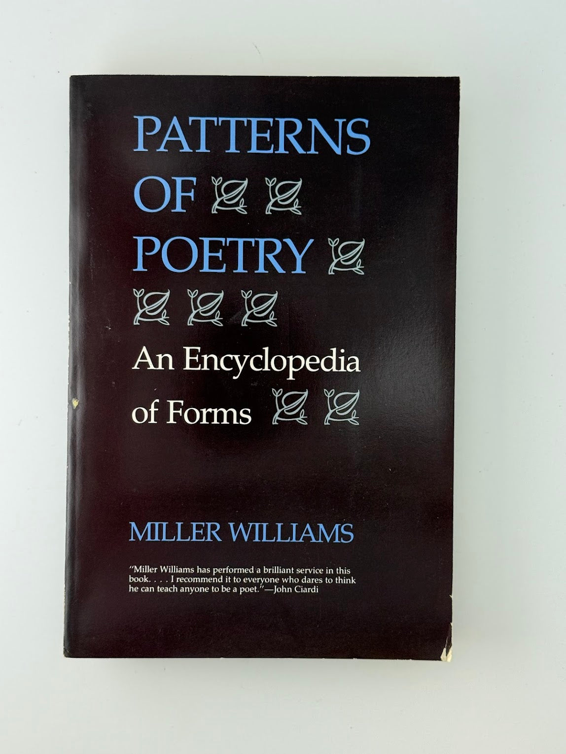 Patterns of Poetry An Encyclopedia of Forms by Miller Williams