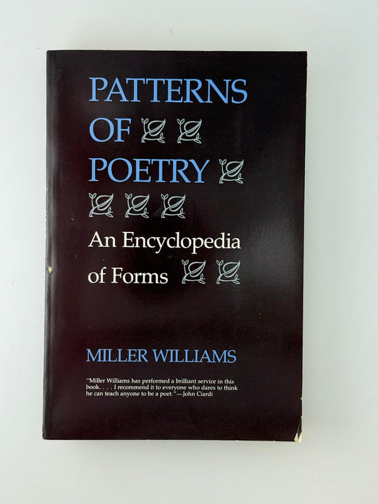 Patterns of Poetry An Encyclopedia of Forms by Miller Williams