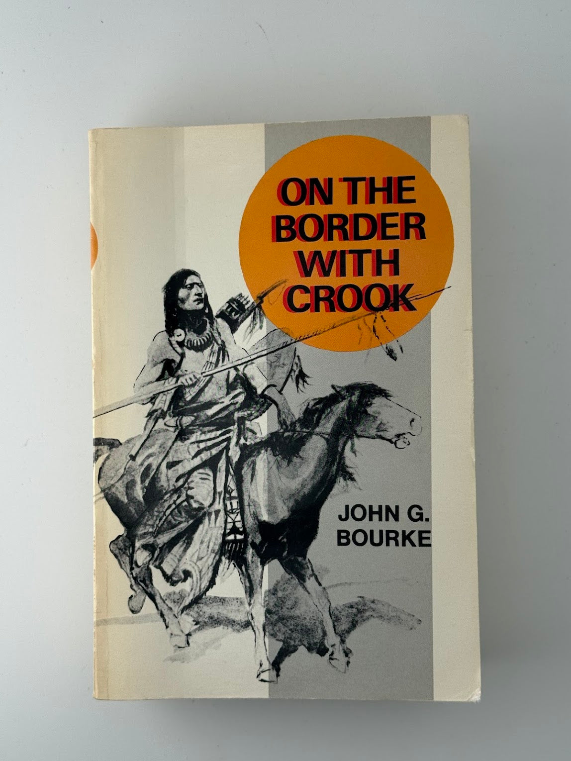 On the Border with Crook by John G. Bourke