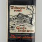 Tobacco Road and God's Little Acre by Erskine Caldwell