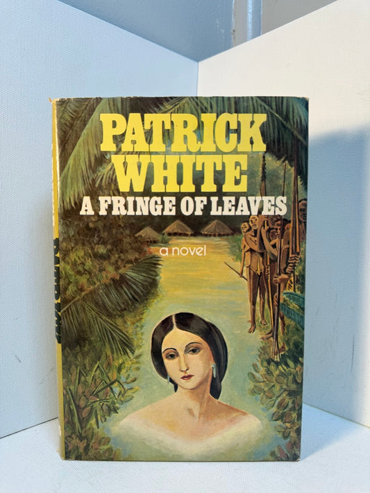 A Fringe of Leaves by Patrick White