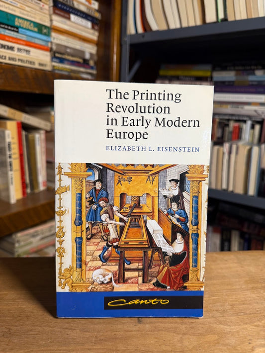 The Printing Revolution in Early Modern Europe by Elizabeth L. Eisenstein