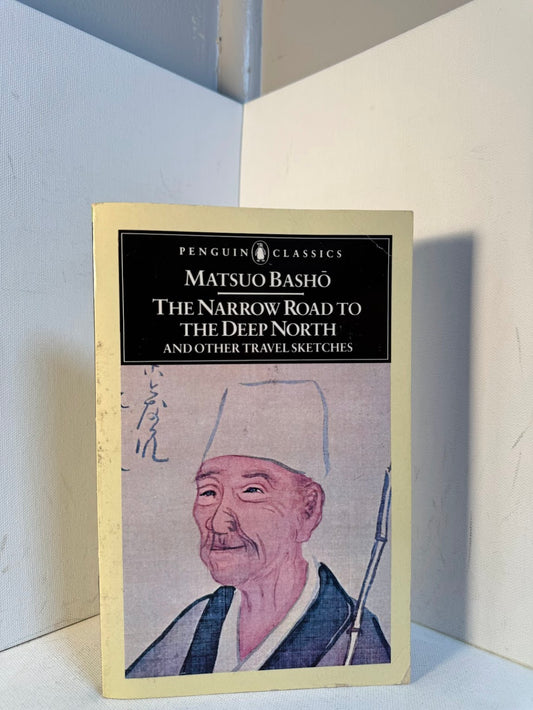 The Narrow Road to the Deep North by Basho