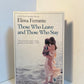 Those Who Leave and Those Who Stay by Elena Ferrante