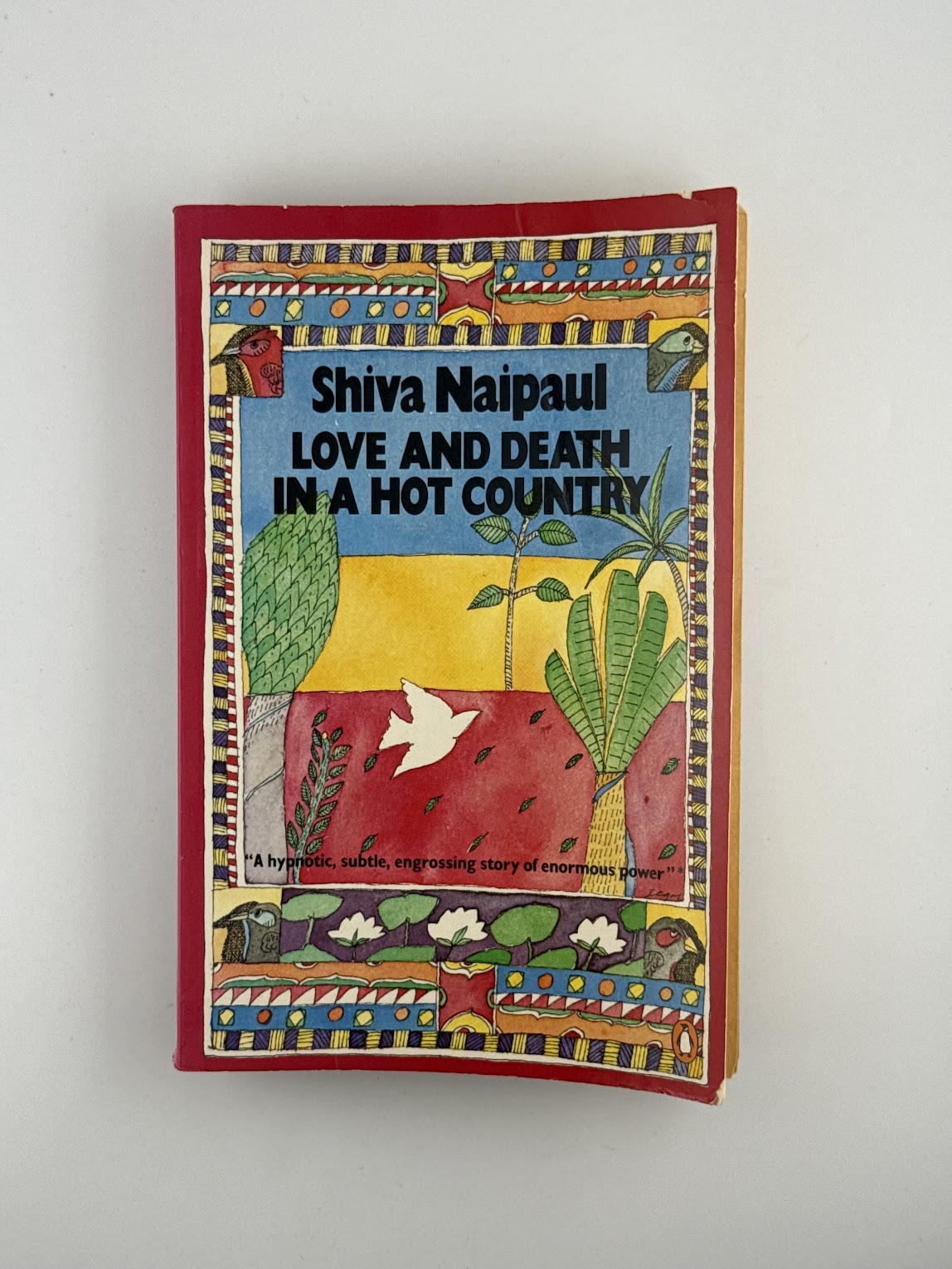 Love and Death in a Hot Country by Shiva Naipaul