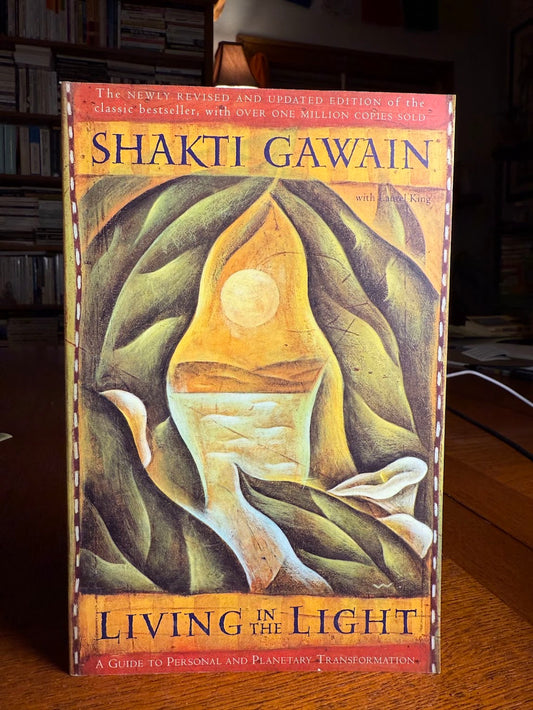 Living in the Light by Shakti Gawain