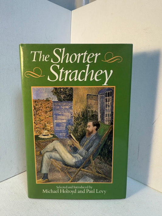 The Shorter Strachey selected by Michael Holroyd and Paul Levy