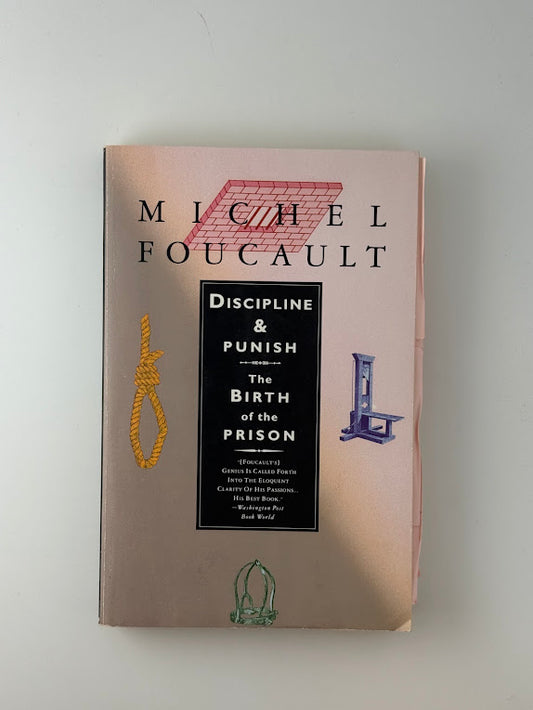 Discipline & Punish by Michel Foucault