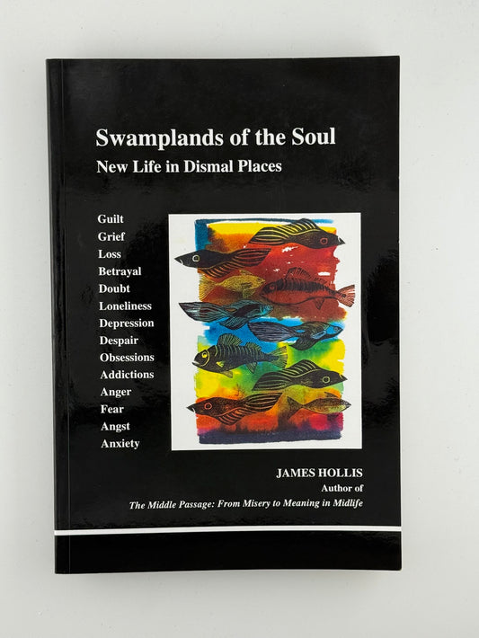 Swamplands of the Soul by James Hollis