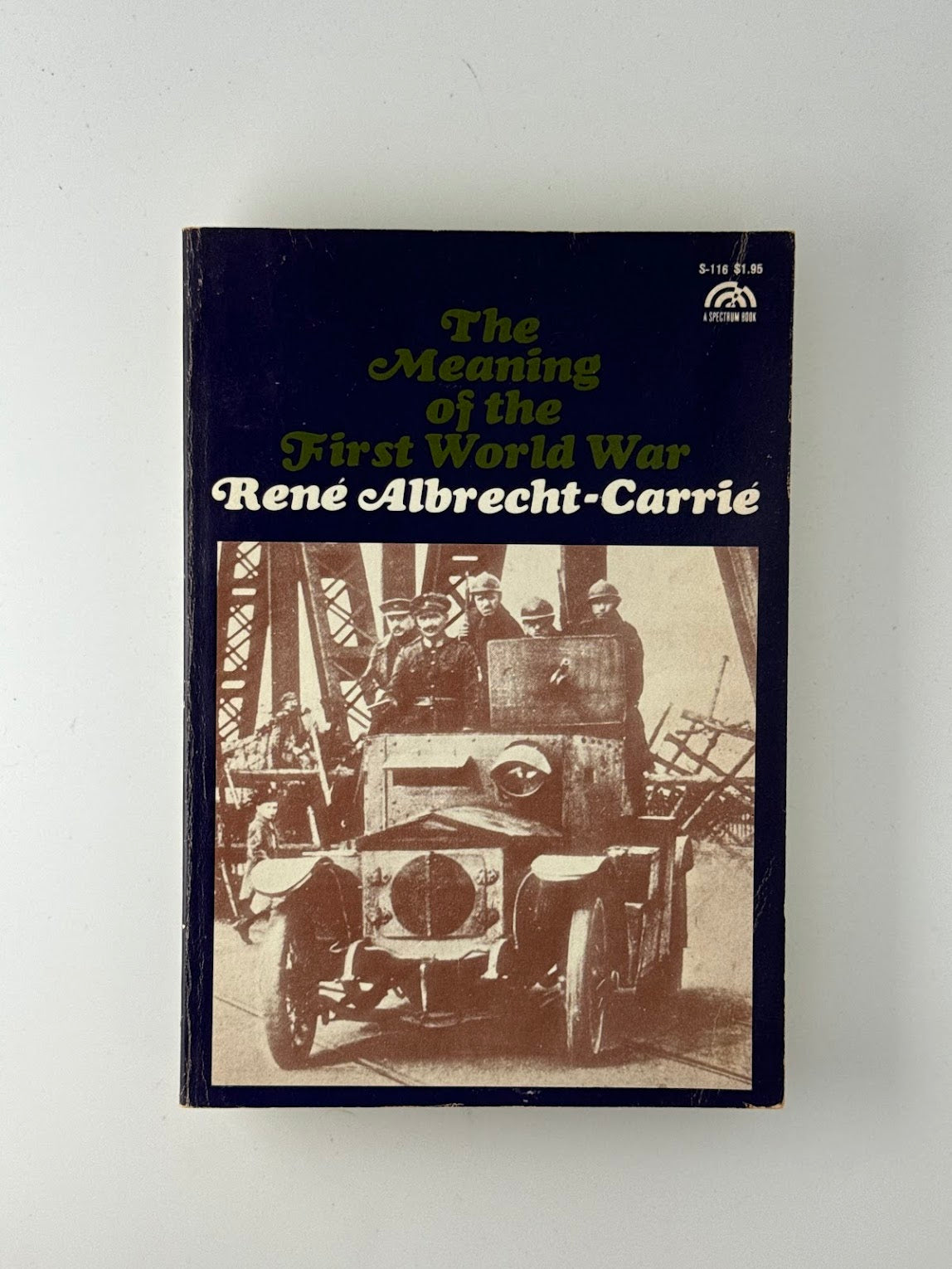 The Meaning of the First World War by Rene Albrecht-Carrie