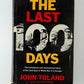 The Last 100 Days by John Toland