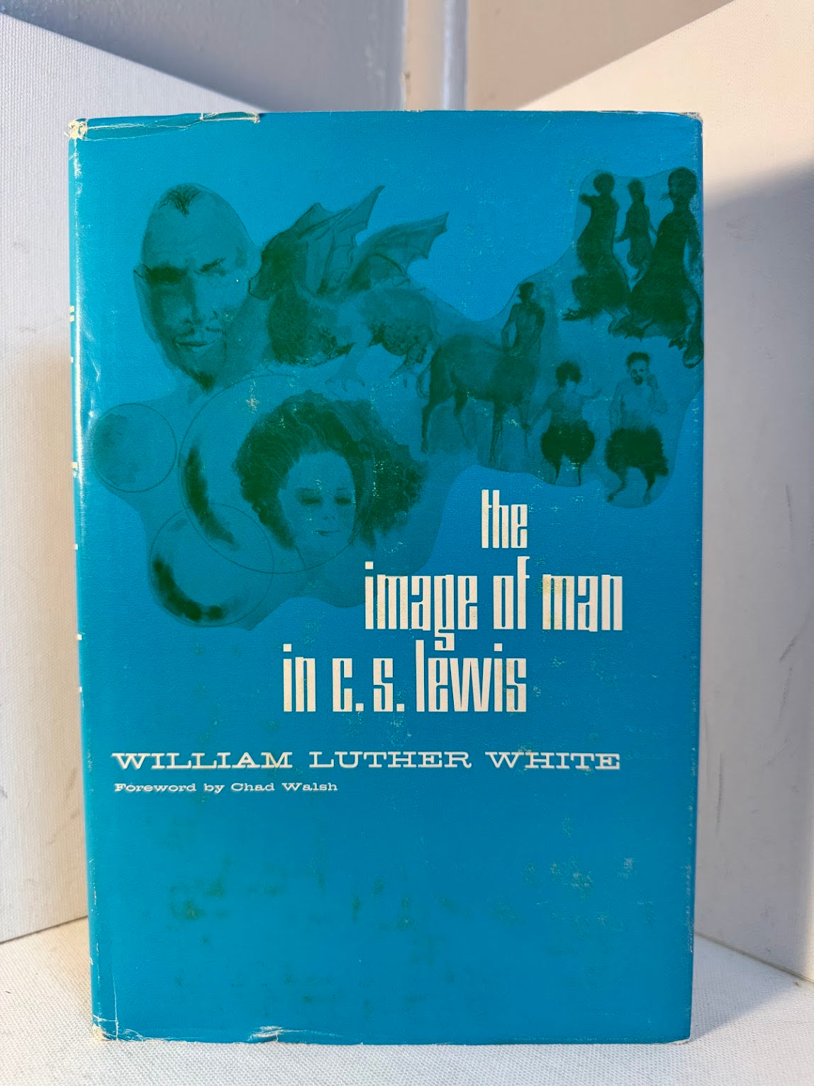 The Image of Man in C.S. Lewis by William Luther White