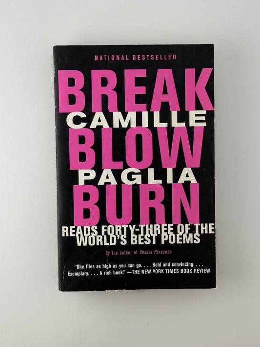 Break Blow Burn by Camille Paglia