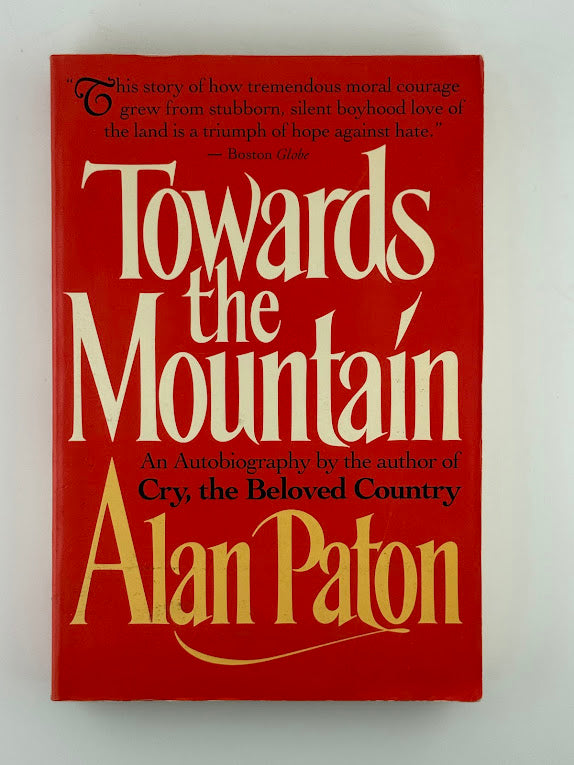 Towards the Mountain by Alan Paton