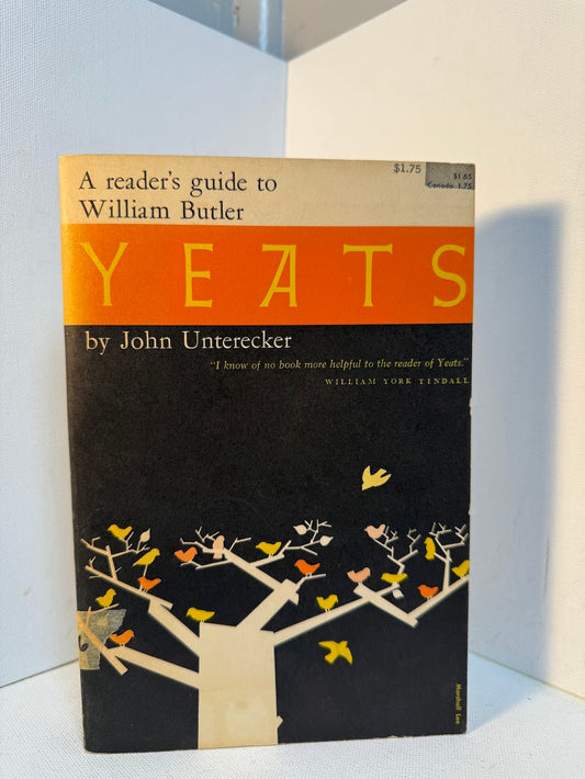 A Reader's Guide to William Butler Yeats by John Unterecker
