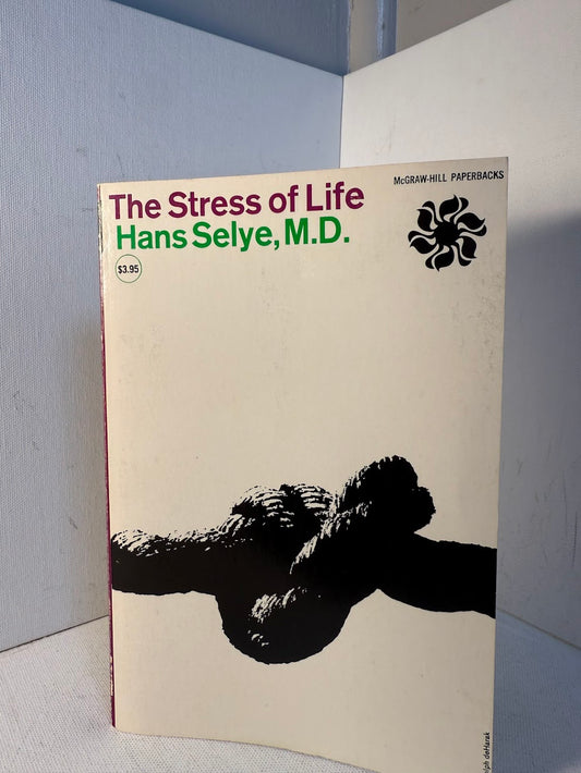 The Stress of Life by Hans Selye