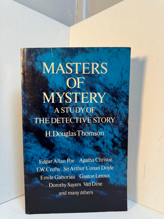 Masters of Mystery - A Study of the Detective Story by H. Douglas Thomson