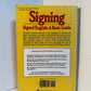 Signing - A Basic Guide by Harry Bornstein & Karen L. Saulnier