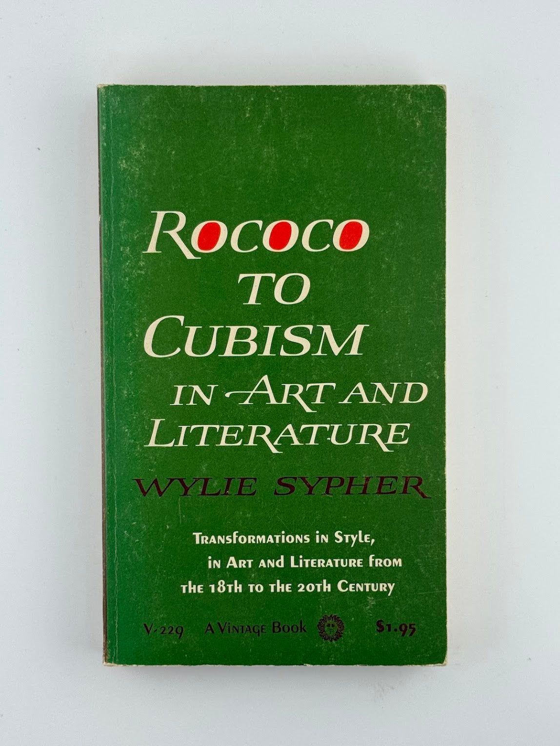 Rococo to Cubism in Art and Literature by Wylie Sypher