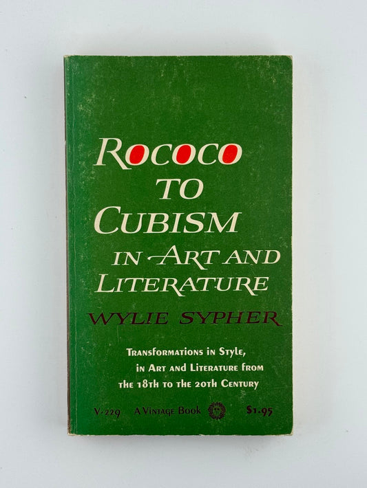 Rococo to Cubism in Art and Literature by Wylie Sypher