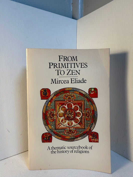 From Primitives to Zen by Mircea Eliade