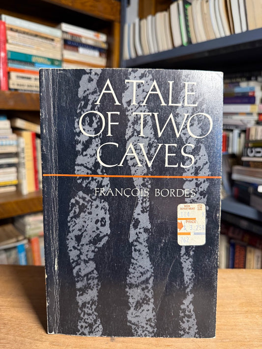 A Tale of Two Caves by Francois Bordes