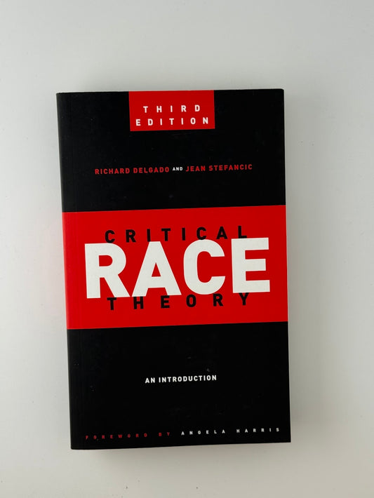 Critical Race Theory - An Introduction by Richard Delgado and Jean Stefancic