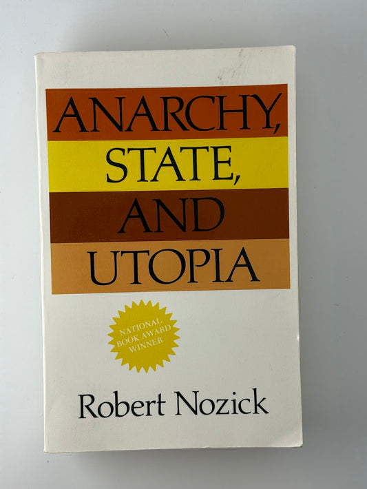 Anarchy, State and Utopia by Robert Nozick