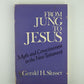 From Jung to Jesus by Gerald H. Slusser