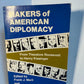Makers of American Diplomacy edited by Frank J. Merli and Theodore A. Wilson