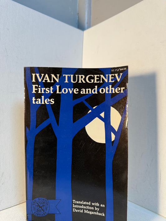 First Love and Other Tales by Ivan Turgenev