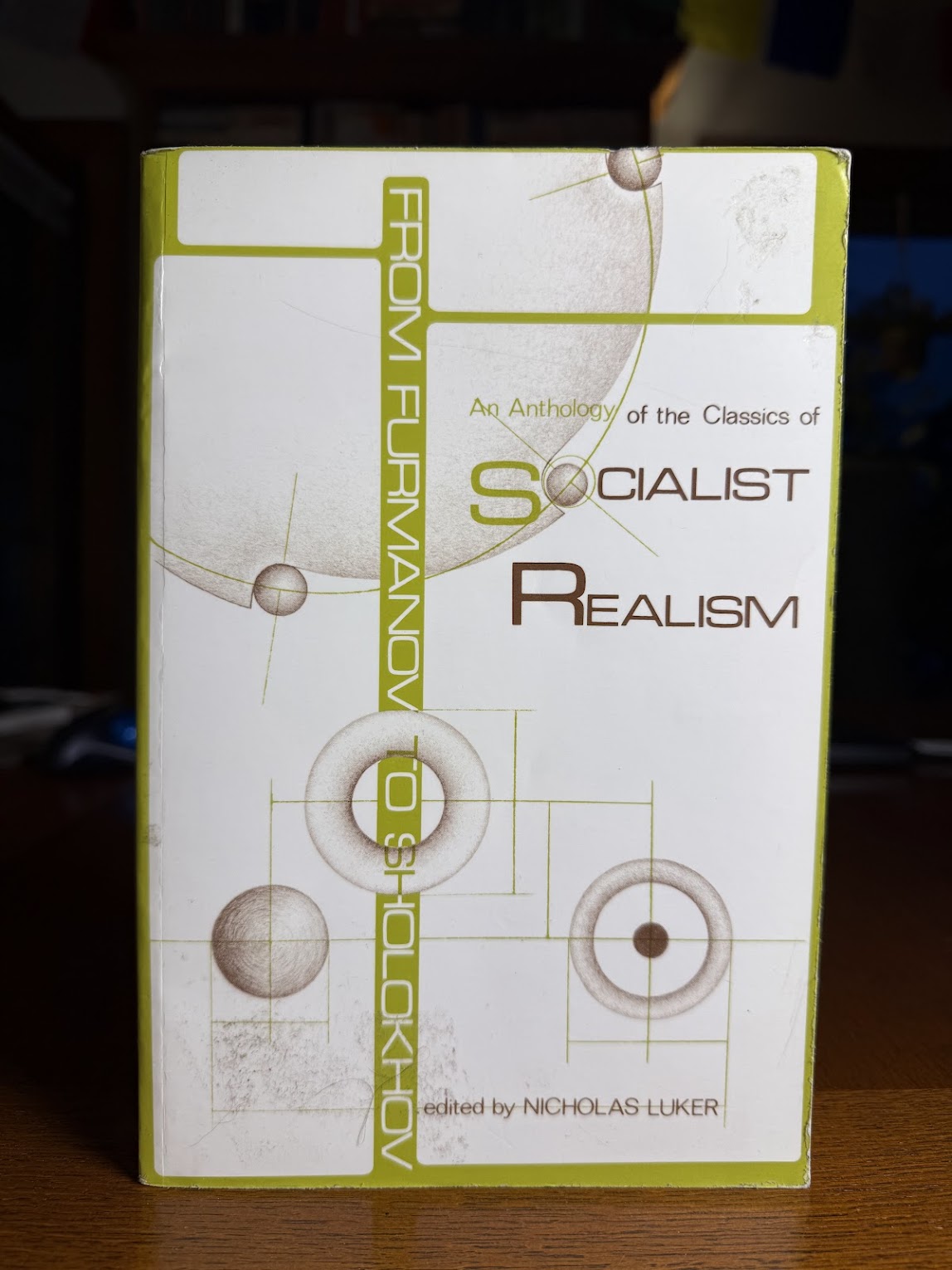 An Anthology of the Classics of Socialist Realism edited by Nicholas Luker