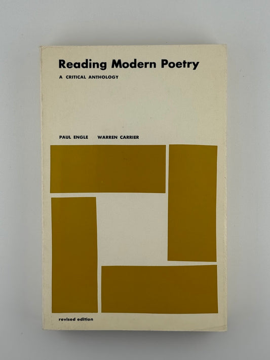 Reading Modern Poetry - A Critical Anthology edited by Paul Engle and Warren Carrier