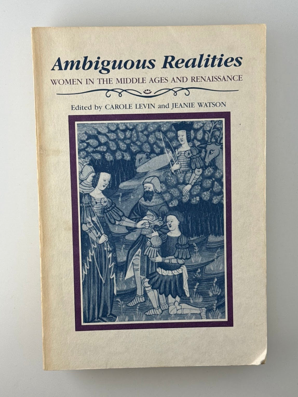 Ambiguous Realities - Women in the Middle Ages and Renaissance