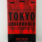 Tokyo Underworld by Robert Whiting